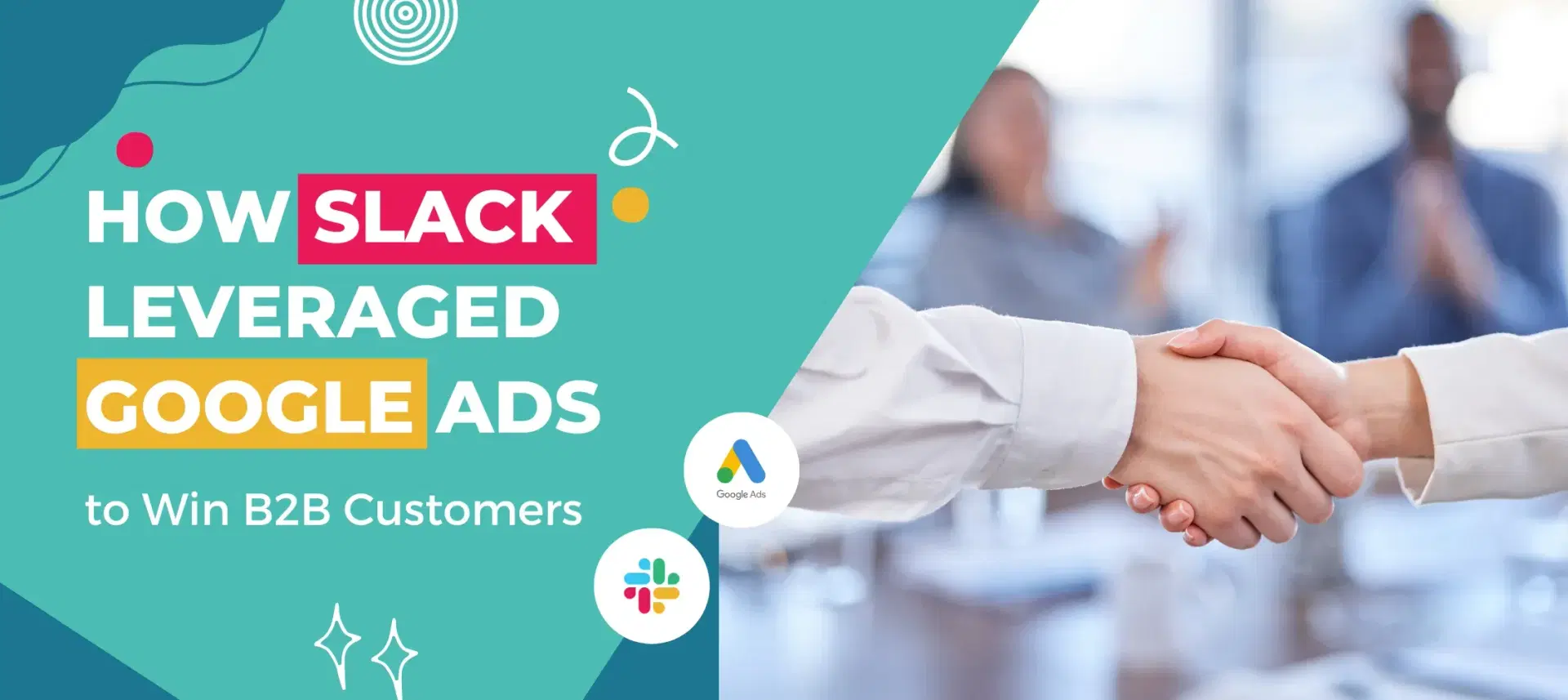 How Slack Used Google Ads to Capture B2B Customers